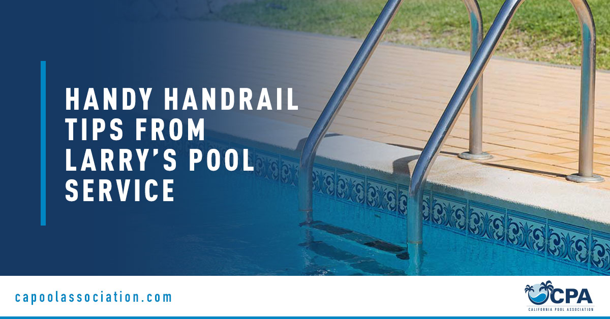 Swimming Pool Hand Rail - Banner Image for Handy Handrail Tips from Larry’s Pool Service Blog