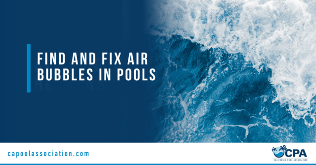 Find and Fix Air Bubbles in Pools