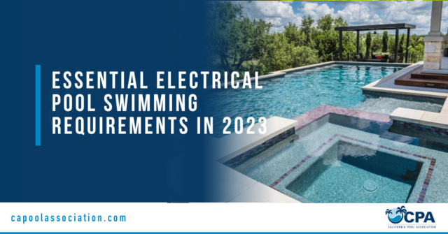 Essential Electrical Pool Swimming Requirements in 2023