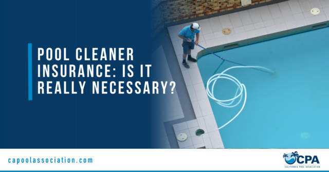 Pool Cleaner Insurance Is It Really Necessary