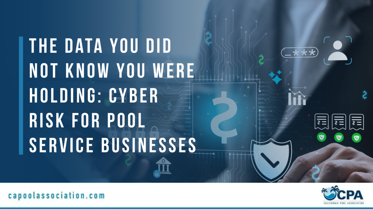 The Data You Did Not Know You Were Holding Cyber Risk for Pool Service Businesses